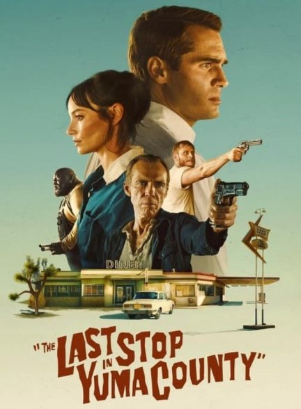 فیلم آخرین توقف در شهرستان یوما The Last Stop in Yuma County