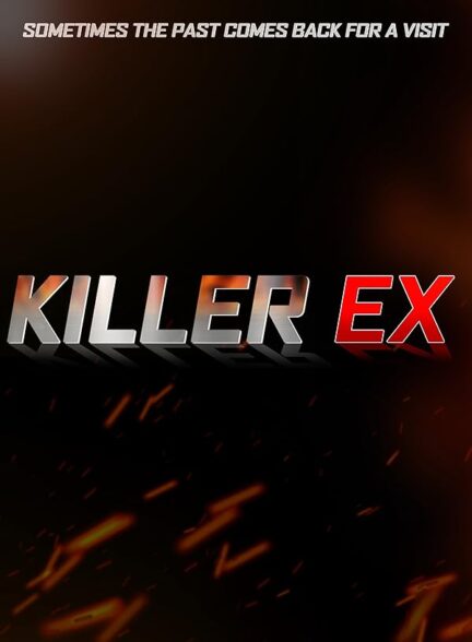 دانلود فیلم عشق کشنده Killer Ex